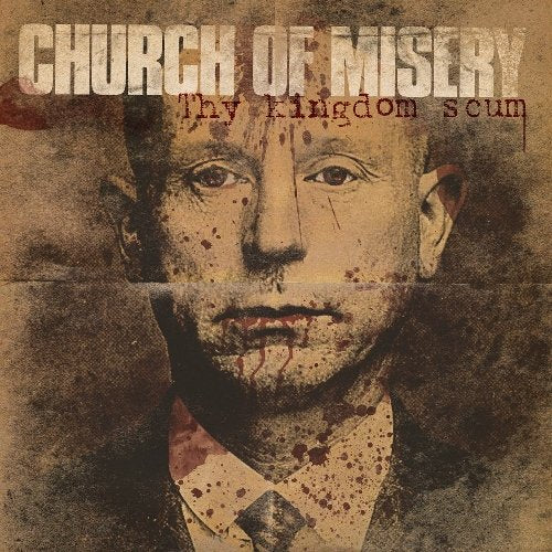 CHURCH OF MISERY - THY KINGDOM SCUM (VINYL)