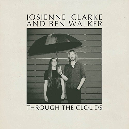 CLARKE,JOSIENNE / WALKER,BEN - THROUGH THE CLOUDS (VINYL)