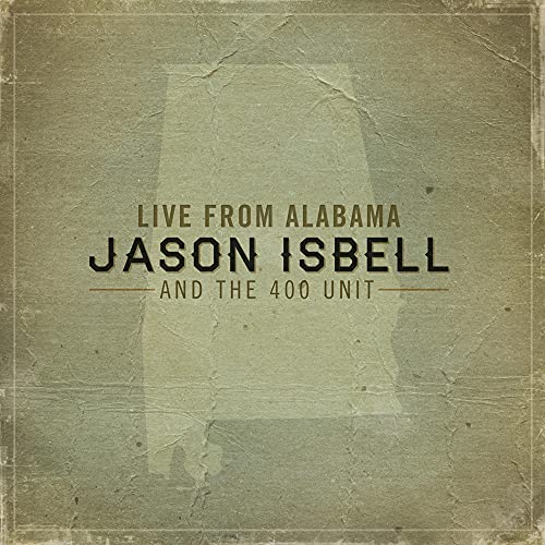 JASON ISBELL AND THE 400 UNIT - LIVE FROM ALABAMA (CD)