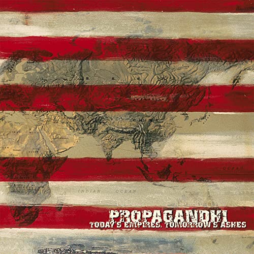 PROPAGANDHI - TODAY'S EMPIRES, TOMORROW'S ASHES (VINYL)