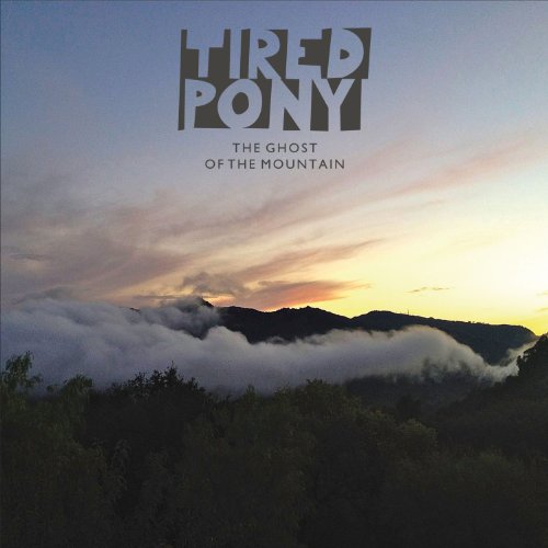 TIRED PONY - THE GHOST OF THE MOUNTAIN (CD)