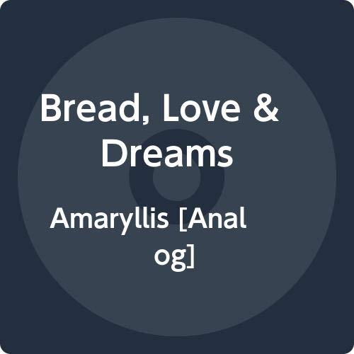 BREAD, LOVE & DREAMS - AMARYLLIS (VINYL)