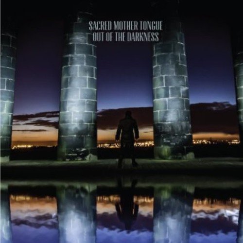 SACRED MOTHER TONGUE - OUT OF THE DARKNESS (CD)