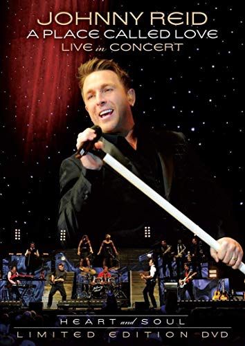 JOHNNY REID - HEART AND SOUL (LIVE IN CONCERT) DVD