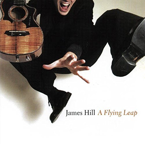 HILL,JAMES - A FLYING LEAP (CD)