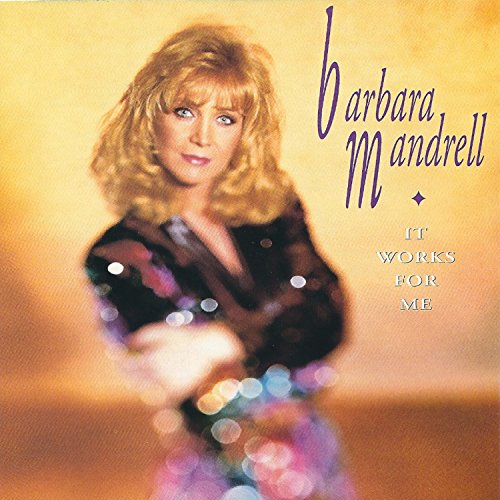 MANDRELL, BARBARA - IT WORKS FOR ME (CD)