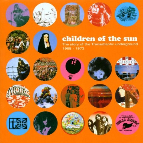 CHILDREN OF THE SUN : THE STORY OF THE TRANSATLANTIC UNDERGROUND 1968 - 1973 (CD)