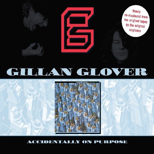 GILLAN AND GLOVER - ACCIDENTALLY ON PURPOSE (CD)