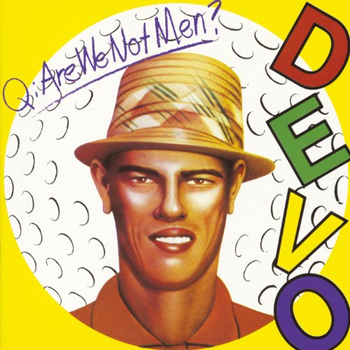 DEVO - Q: ARE WE NOT MEN? A: WE ARE DEVO! (CD)