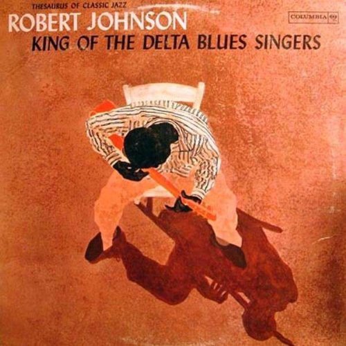 ROBERT JOHNSON - VOL. 1-KING OF THE DELTA BLUES SINGERS (VINYL)