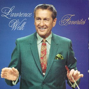 WELK, LAWRENCE - FAVORITES