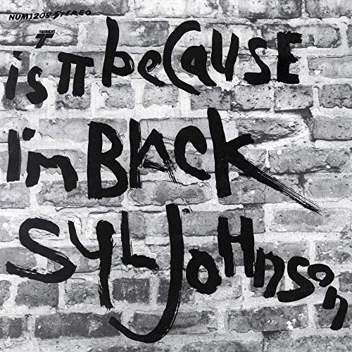 JOHNSON,SYL - IS IT BECAUSE I'M BLACK (50TH ANNIVERSARY EDITION/180G) (VINYL)