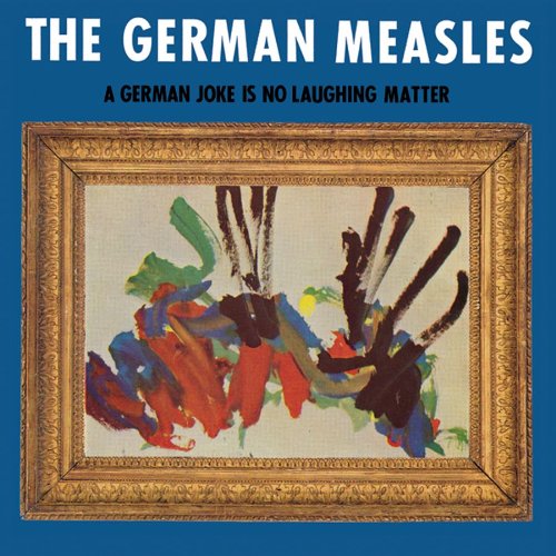 THE GERMAN MEASLES - A GERMAN JOKE IS NO LAUGHING MATTER (VINYL)