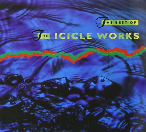 ICICLE WORKS - BEST OF THE ICICLE WORKS (CD)