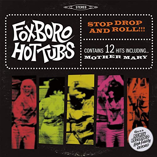 FOXBORO HOTTUBS - STOP DROP AND ROLL!!! (VINYL)