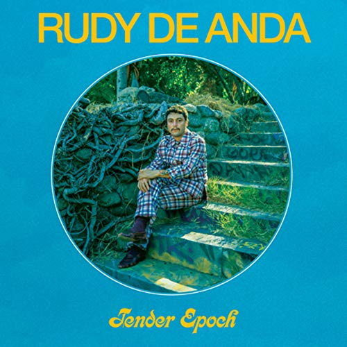 RUDY DE ANDA - TENDER EPOCH (VINYL)