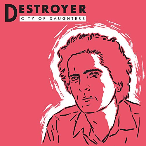 DESTROYER - CITY OF DAUGHTERS (VINYL)