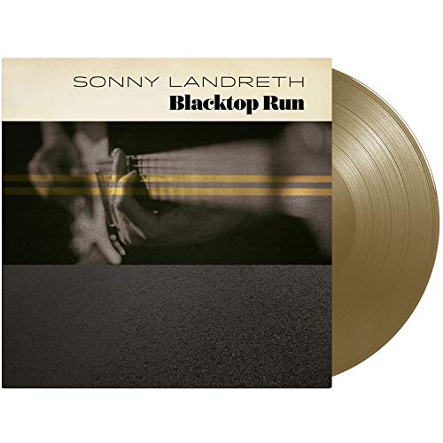 LANDRETH,SONNY - BLACKTOP RUN (GOLD VINYL)