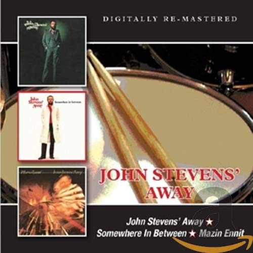 JOHN STEVENS AWAY - JOHN STEVENS AWAY / SOMEWHERE IN BETWEEN / MAZIN (REMASTERED) (CD)