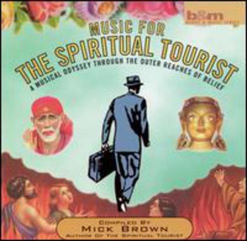 MICK BROWN - MUSIC FOR THE SPIRITUAL TOURIST (CD)