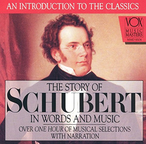 SCHUBERT, F. - THE STORY OF SCHUBERT IN WORDS AND MUSIC (CD)