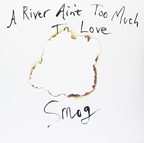 SMOG - RIVER AIN'T TOO MUCH TO LOVE (VINYL)