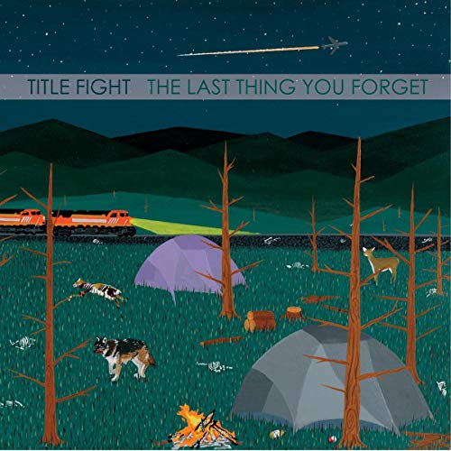 TITLE FIGHT - LAST THING YOU FORGET (VINYL)