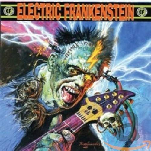 ELECTRIC FRANKENSTEIN - BURN BRIGHT BURN FAST (CD)