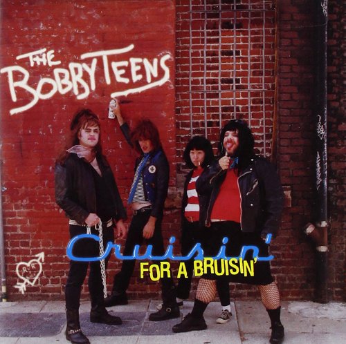 BOBBYTEENS - CRUISIN FOR A BRUISIN (CD)