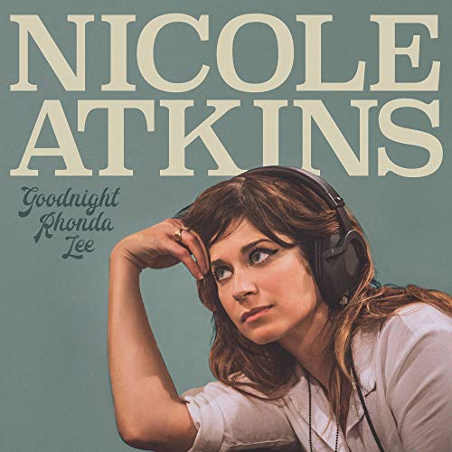 NICOLE ATKINS - GOODNIGHT RHONDA LEE (VINYL)