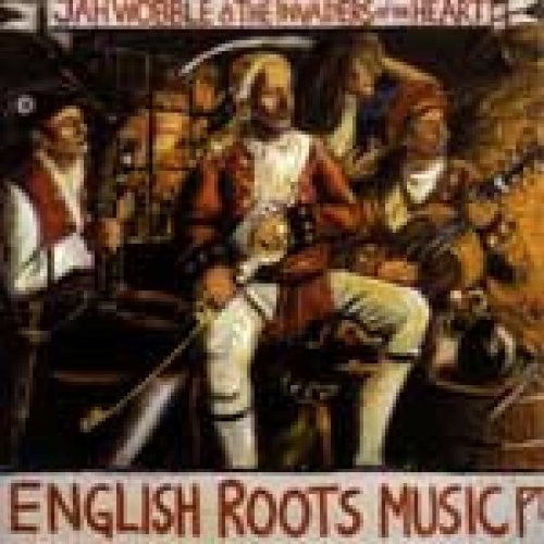 JAH WOBBLE & THE INVADERS OF THE HEART - JAH WOBBLE & THE INVADERS OF THE HEART: ENGLISH ROOTS MUSIC (CD)