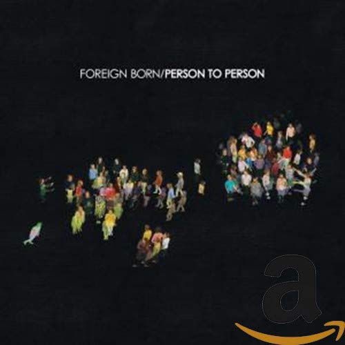 FOREIGN BORN - PERSON TO PERSON (CD)