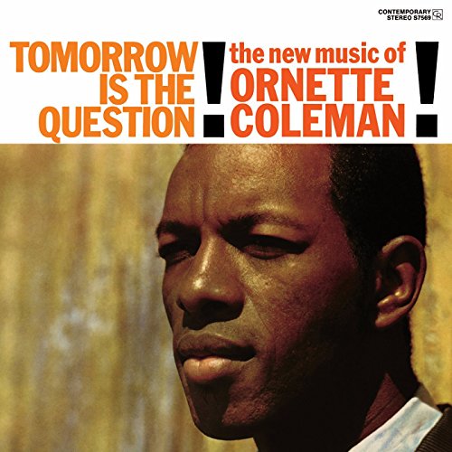 COLEMAN, ORNETTE - TOMORROW IS THE QUESTION (VINYL)