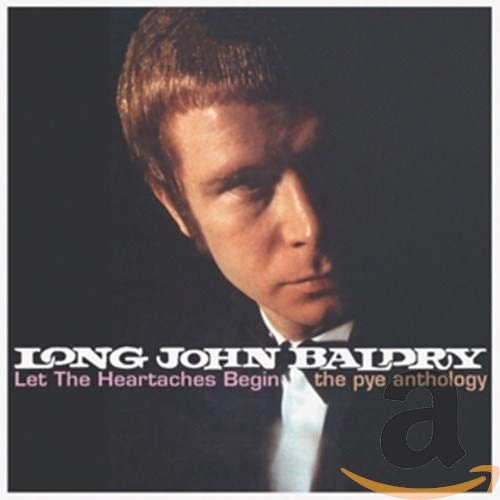 BALDRY,LONG JOHN - LET THE HEARTACHES BEGIN (CD)