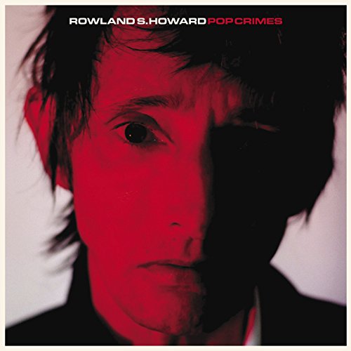 ROWLAND S. HOWARD - POP CRIMES (CD)