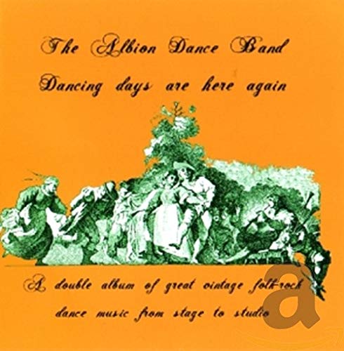 THE ALBION BAND - DANCING DAYS ARE HERE AGAIN (CD)