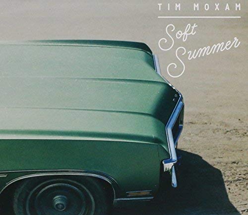 MOXAM, TIM - SOFT SUMMER (CD)