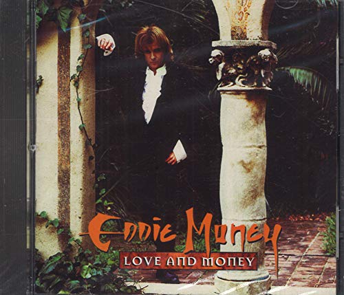 EDDIE MONEY - LOVE AND MONEY