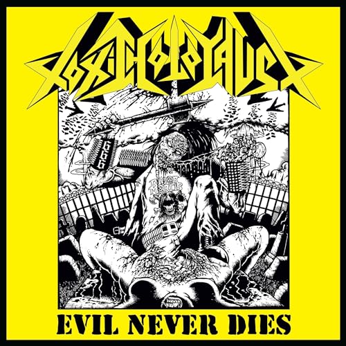 TOXIC HOLOCAUST - EVIL NEVER DIES (VINYL)