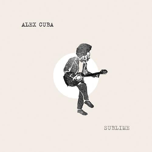 CUBA, ALEX - SUBLIME (VINYL)