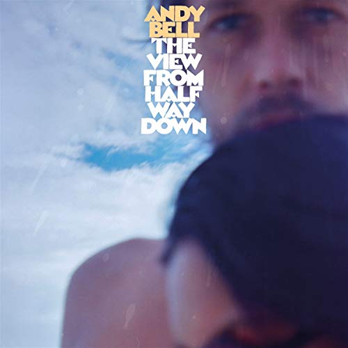 ANDY BELL - THE VIEW FROM HALFWAY DOWN (CD)