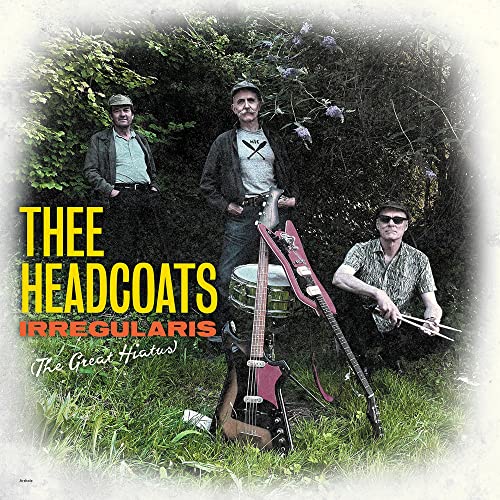 THEE HEADCOATS - IRREGULARIS: THE GREAT HIATUS (VINYL)