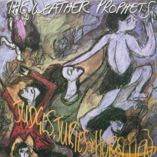 THE WEATHER PROPHETS - JUDGES, JURIES AND HORSEMEN (CD)