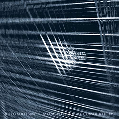 AUTOMATISME - MOMENTFORM ACCUMULATIONS (CD)