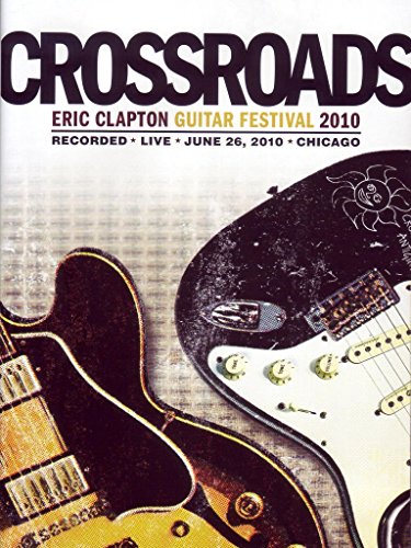 ERIC CLAPTON - ERIC CLAPTON - CROSSROADS GUITAR FESTIVAL 2010