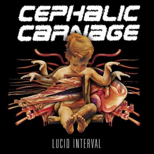 CEPHALIC CARNAGE - LUCID INTERVAL(REISS (CD)