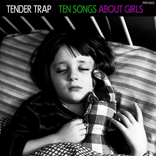 TENDER TRAP - TEN SONGS ABOUT GIRLS (CD)