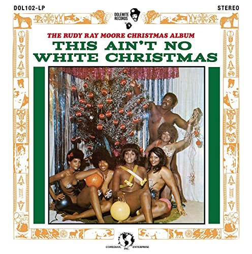 MOORE, RUDY RAY - THIS AIN T NO WHITE CHRISTMAS (1 LP) (CD)