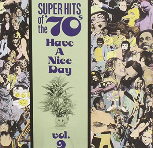 VARIOUS ARTISTS (COLLECTIONS) - SUPER HITS OF THE '70S: HAVE A NICE DAY, VOL. 9 (CD)