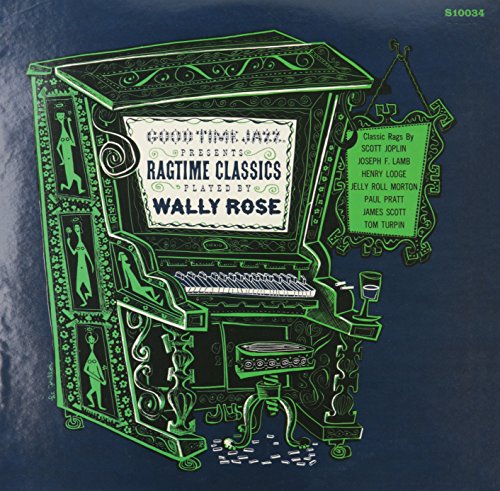 ROSE,WALLY - RAGTIME CLASSICS PLAYED BY WALLY ROSE [LP]